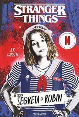 Stranger things. La storia segreta di Robin