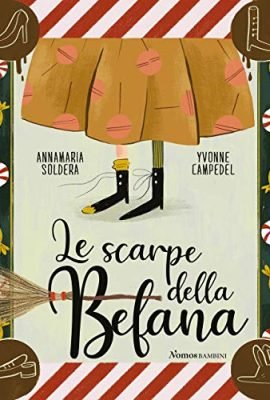 Le scarpe della Befana. Ediz. illustrata
