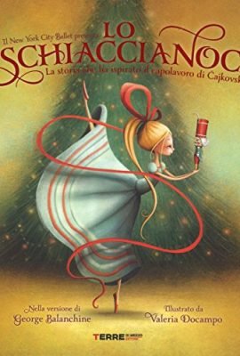 Lo Schiaccianoci. Ediz. a colori