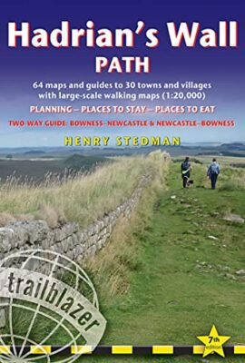 Hadrian's Wall Path: Large-Scale Maps (1:20,000) for the Entire Route & Detailed Guides to 30 Towns and Villages; Planning - Places to Stay - Places to Eat