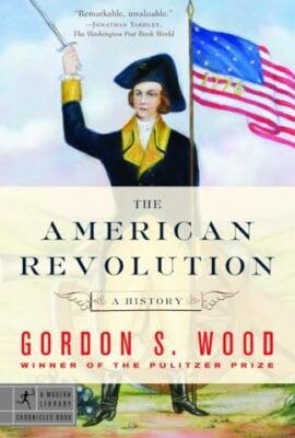 The American Revolution: A History: 9