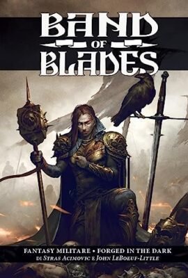 Band of blades. Fantasy militare-Forged in the dark