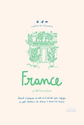 France: Carnet d'adresse, de notes et d'activités pour voyager au petit bonheur de la chance à travers la France