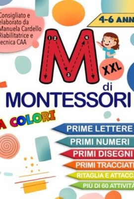 M di Montessori A COLORI - giochiamo con lettere e numeri: libro prescolare XXL , 4-5-6- anni , divertenti attività di pregrafismo e prescrittura