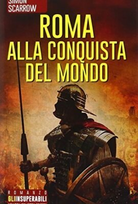 Roma alla conquista del mondo
