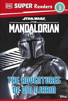 DK Super Readers Level 3 Star Wars The Mandalorian The Adventures of Din Djarin