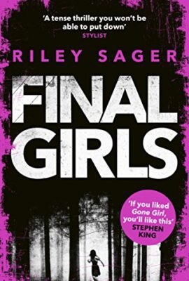 Final Girls: Three Girls. Three Tragedies. One Unthinkable Secret