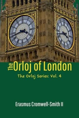 The Orloj of London: The Orloj Series Vol. 4 (English Edition)