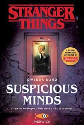 Suspicious Minds. The first official Stranger Things novel
