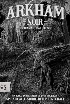 Arkham Noir - Case #2: Summoned by the Thunder