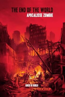 The End of the World – Zombie Apocalypse