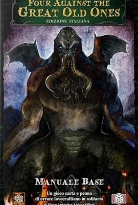 Four Against the Great Old Ones: Basic Manual. Italian Edition
