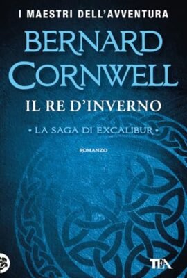 The Winter King. Excalibur. New Edition.